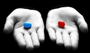 Pillola blu o pillola rossa?